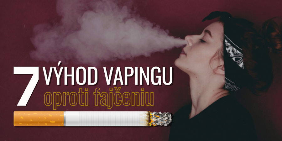 7 výhod vapingu oproti fajčeniu cigariet