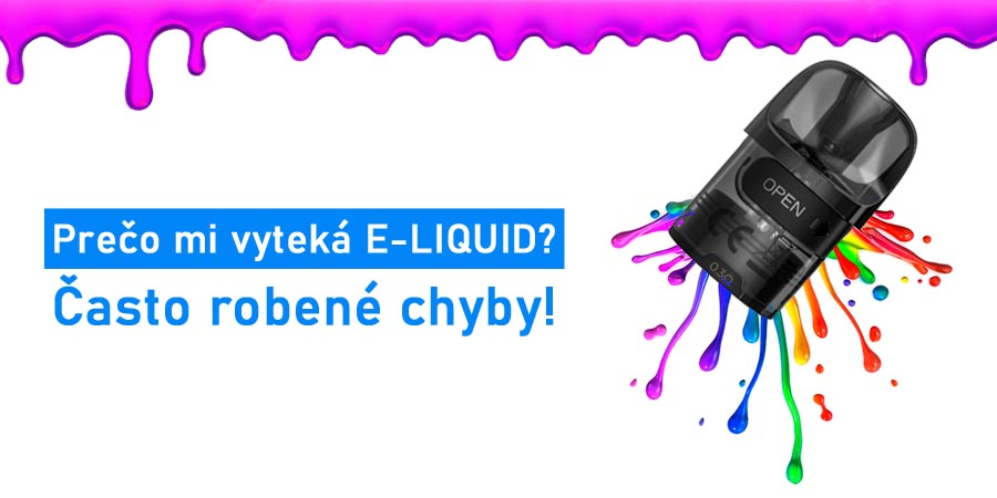 vape blog vytekanie e-liquid (www.e-smoke.sk)